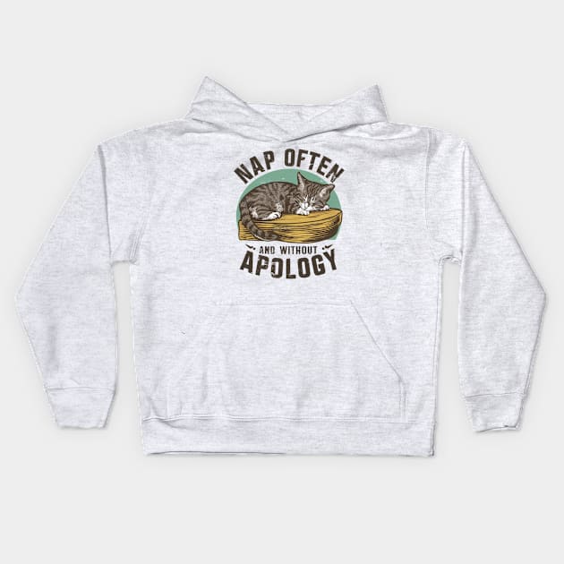 Cat Lovers & Napping Fan - "Nap Often and Without Apology" Kids Hoodie by Be the First to Wear